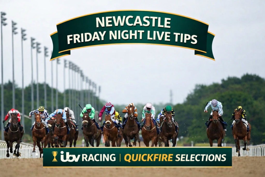 Newcastle Tips Tonight – ITV Racing Quickfire Selections For ‘Friday Night Live’