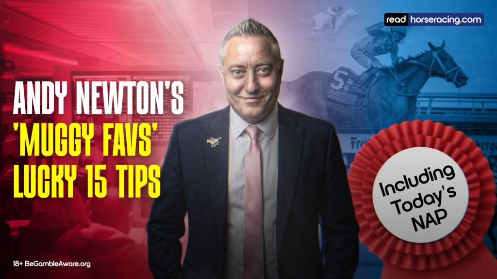 Andy Newton's Lucky 15 Horse Racing Tips and NAP
